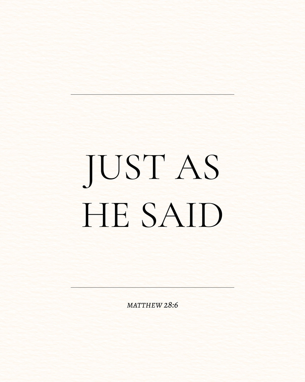 Just As He Said